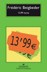 13,99 EUROS | BEIGBEDER,FREDERIC | ANAGRAMA | 9788433977922