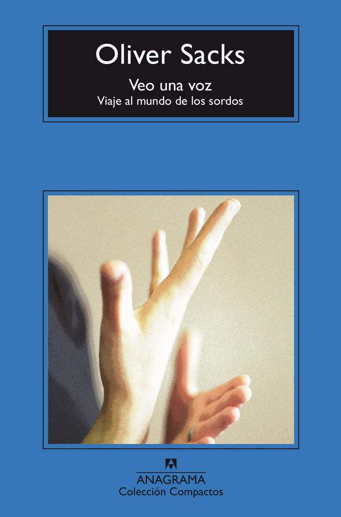 VEO UNA VOZ | SACKS,OLIVER | ANAGRAMA | 9788433978165