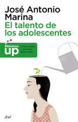 TALENTO DE LOS ADOLESCENTES,EL | MARINA, JOSE ANTONIO | ARIEL | 9788434427112