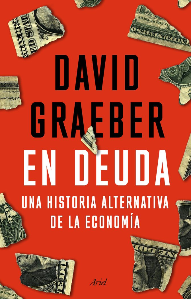 EN DEUDA | DAVID GRAEBER | ARIEL | 9788434433533