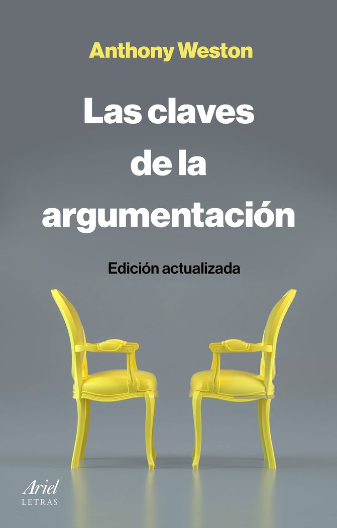 LAS CLAVES DE LA ARGUMENTACION | ANTHONY WESTON | ARIEL | 9788434433540