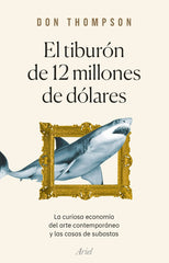 EL TIBURON DE 12 MILLONES DE DOLARES | DON THOMPSON | ARIEL | 9788434435360