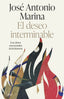 EL DESEO INTERMINABLE | JOSE ANTONIO MARINA | ARIEL | 9788434435865