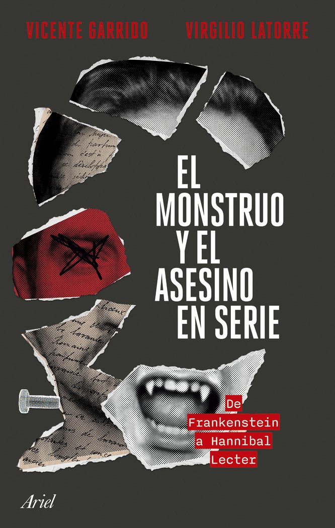 EL MONSTRUO Y EL ASESINO EN SERIE | VICENTE GARRIDO/VIRGILIO LATORRE | ARIEL | 9788434436749 Imagen principal del producto