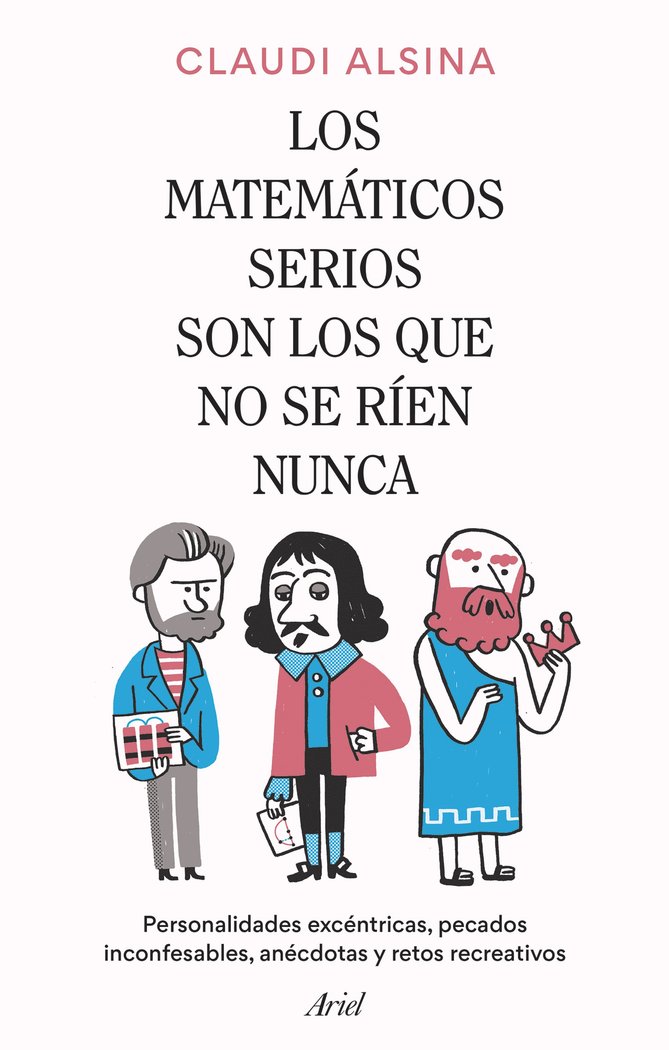 LOS MATEMATICOS SERIOS SON LOS QUE NO SE RIEN NUNCA - 9788434437326