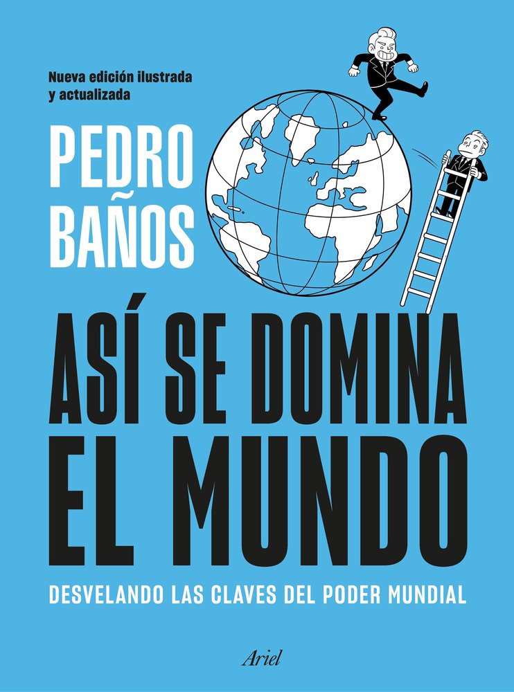 ASI SE DOMINA EL MUNDO NUEVA EDICION | BAÑOS, PEDRO | ARIEL | 9788434439757 Imagen principal del producto