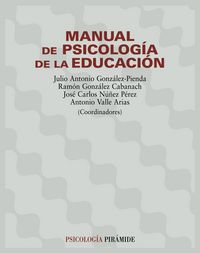 MANUAL DE PSICOLOGIA DE LA EDUCACION | GONZALEZ-PIENDA, JULIO ANTONIO/GONZALEZ | PIRAMIDE | 9788436816389 Imagen principal del producto