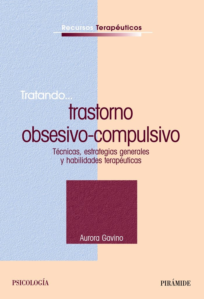 TRATADO TRASTORNO OBSESIVO COMPULSIVO | GAVINO,A, | PIRAMIDE | 9788436819403 Imagen principal del producto