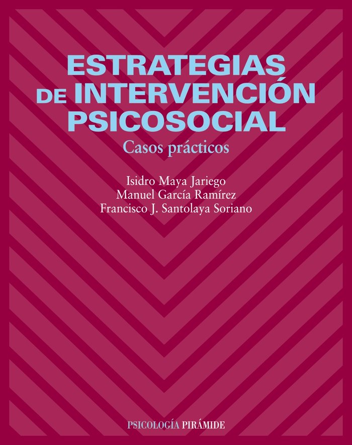 ESTRATEGIAS INTERVENCION PSICOSOCIAL | MAYA I - GARCIA M - SANTOLAYA F | PIRAMIDE | 9788436821444