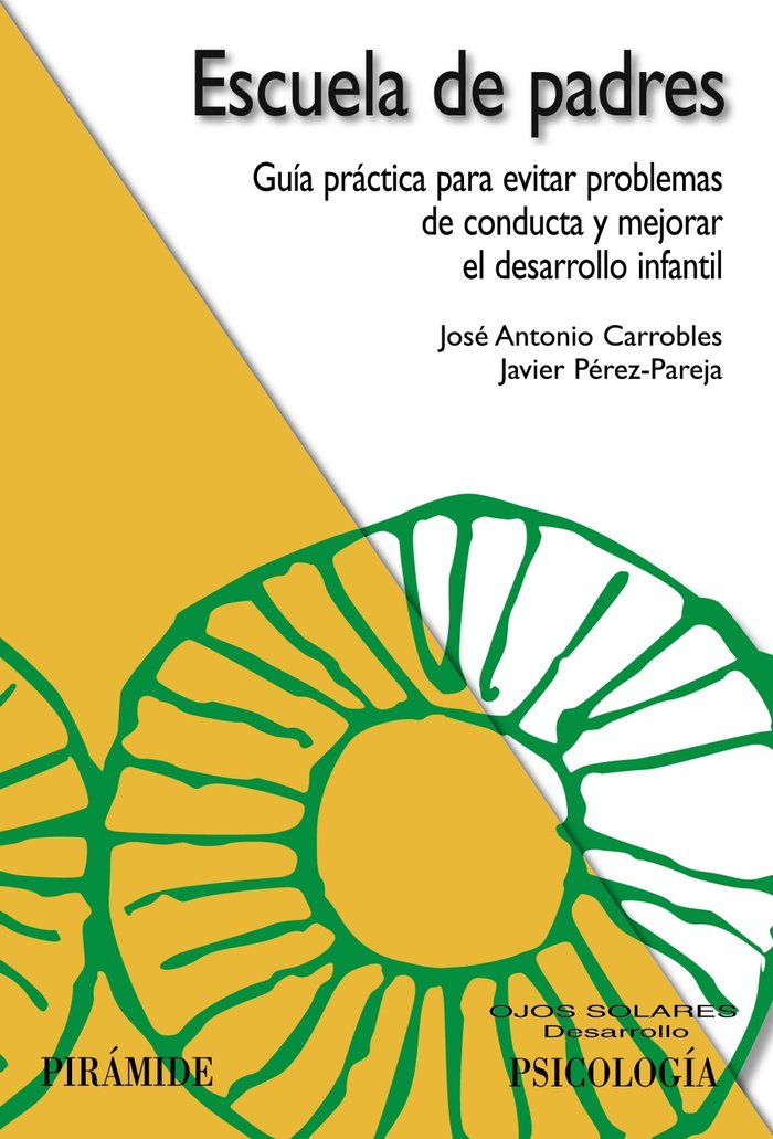 ESCUELA DE PADRES GUIA PRACTICA PARA EVITAR PROBLEMAS DE CON | CARROBLES,JOSE ANTONIO/PEREZ PAREJA | PIRAMIDE | 9788436821789 Imagen principal del producto