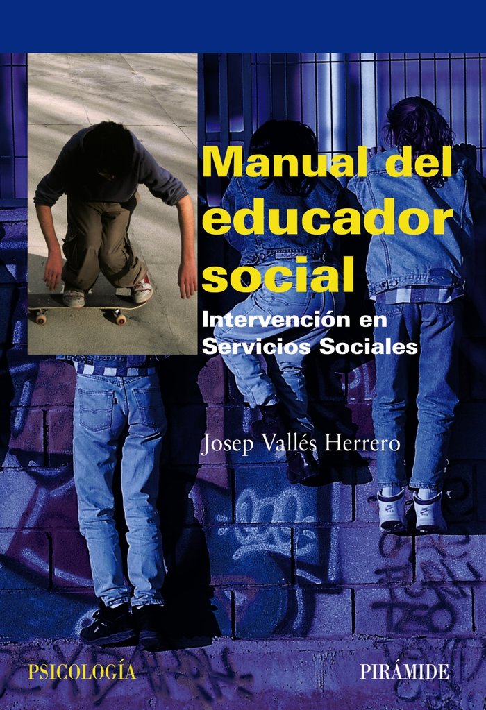 MANUAL DEL EDUCADOR SOCIAL | VALLES,JOSEP | PIRAMIDE | 9788436822700