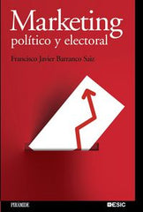 MARKETING POLITICO Y ELECTORAL | BARRANCO SAIZ,FRANCISCO JAVIER | PIRAMIDE | 9788436823592