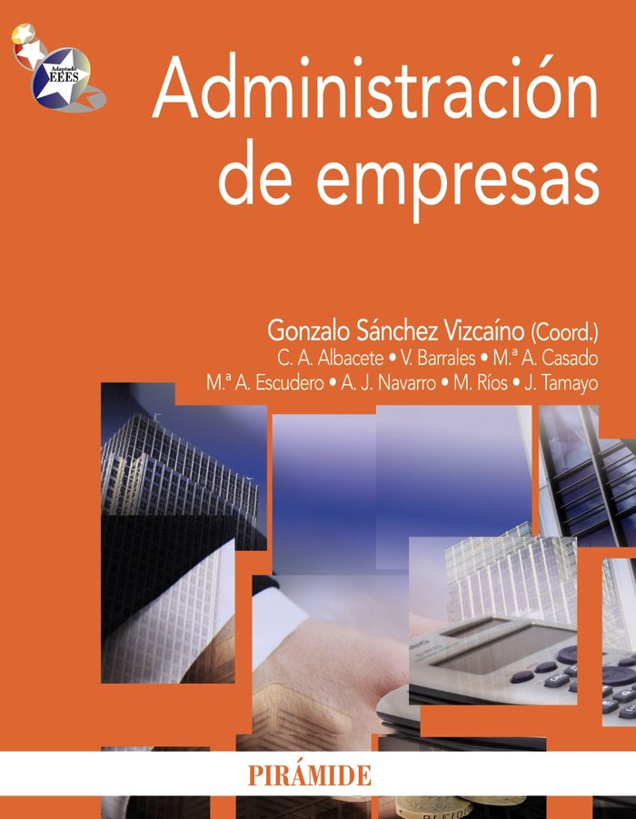 ADMINISTRACION DE EMPRESAS | SANCHEZ VIZCAINO,GONZALO | PIRAMIDE | 9788436825428 Imagen principal del producto