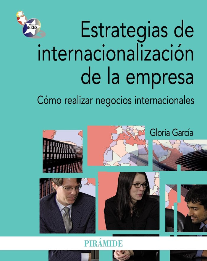 ESTRATEGIAS DE INTERNACIONALIZACION DE LA EMPRESA | GARCIA,GLORIA | PIRAMIDE | 9788436827125