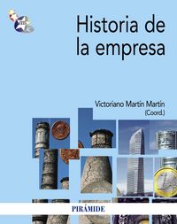 HISTORIA DE LA EMPRESA | MARTIN,VICTORIANO | PIRAMIDE | 9788436827224