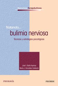 TRATANDO BULIMIA NERVIOSA | BAILE AYENSA,JOSE I | PIRAMIDE | 9788436832358 Imagen principal del producto