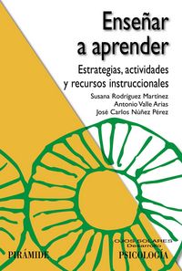 ENSEÑAR A APRENDER | RODRIGUEZ MARTINEZ,SUSANA | PIRAMIDE | 9788436832624