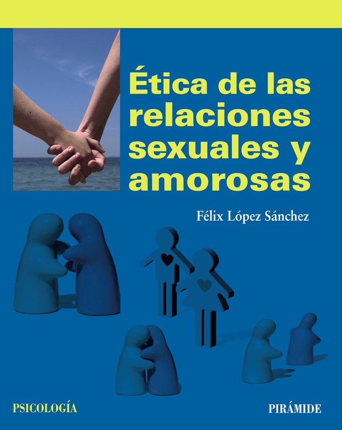 ETICA DE LAS RELACIONES SEXUALES Y AMOROSAS - 9788436833683 Imagen principal del producto