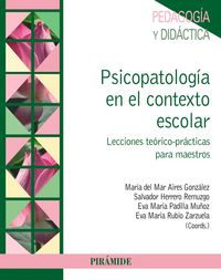 PSICOPATOLOGIA EN EL CONTEXTO ESCOLAR | AIRES GONZALEZ, MARIA DEL MAR/HERRERO RE | PIRAMIDE | 9788436834475