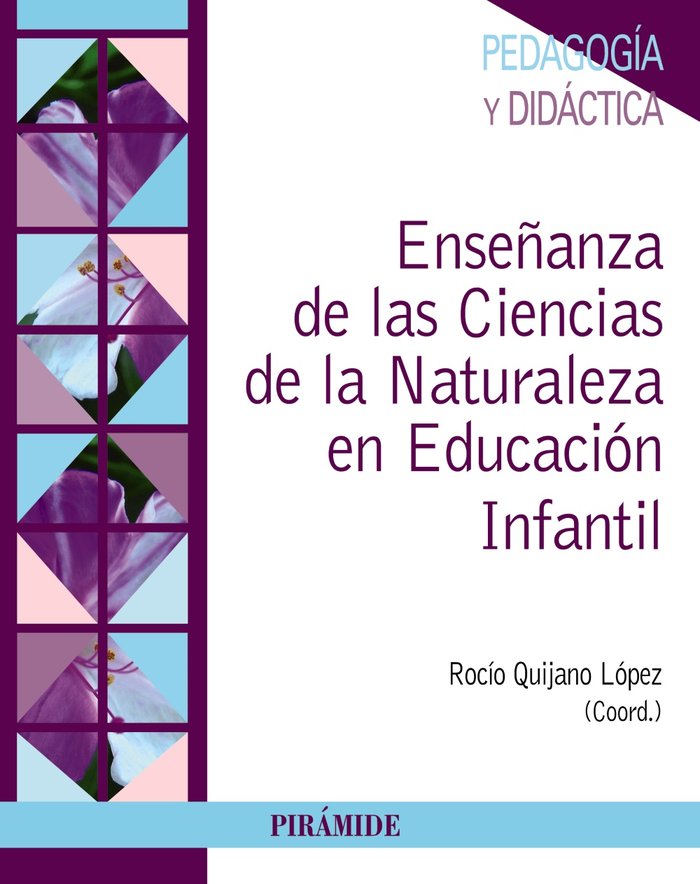ENSEÑANZA DE LAS CIENCIAS DE LA NATURALEZA EN EDUCACION INFA | QUIJANO LOPEZ, ROCIO | PIRAMIDE | 9788436834802