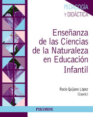 ENSEÑANZA DE LAS CIENCIAS DE LA NATURALEZA EN EDUCACION INFA | QUIJANO LOPEZ, ROCIO | PIRAMIDE | 9788436834802