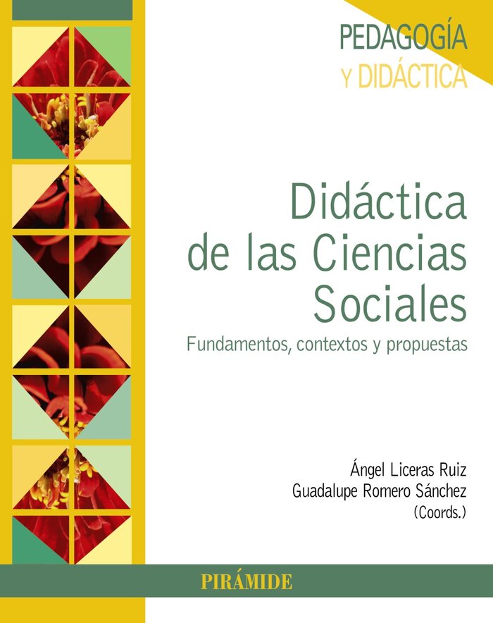 DIDACTICA DE LAS CIENCIAS SOCIALES | LICERAS RUIZ,ANGEL/ROMERO SANCHEZ,G | PIRAMIDE | 9788436835656