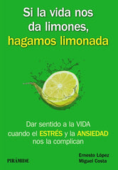 SI LA VIDA NOS DA LIMONES HAGAMOS LIMONADA | COSTA CABANILLAS,MIGUEL | PIRAMIDE | 9788436835717