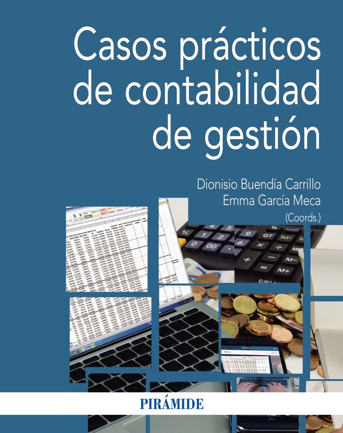 CASOS PRACTICOS DE CONTABILIDAD DE GESTION | BUENDIA CARRILLO, DIONISIO/GARCIA MECA, | PIRAMIDE | 9788436835991 Imagen principal del producto