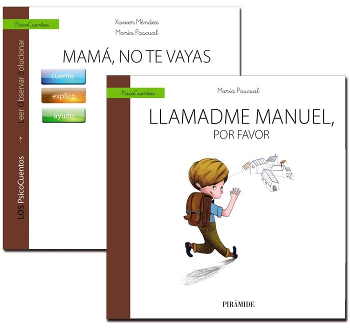 GUIA MAMA NO TE VAYAS+CUENTO LLAMADME MANUEL POR FAVOR | MENDEZ CARRILLO,FRANCISCO XAVIER/PASCUA | PIRAMIDE | 9788436836608 Imagen principal del producto