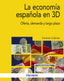 ECONOMIA ESPAÑOLA EN 3DLA - 9788436837803