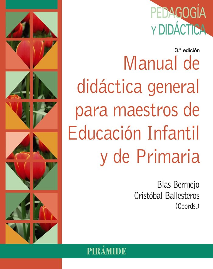MANUAL DIDACTICA GENERAL PARA MAESTROS EDUCACION INFANTIL Y | BERMEJO,BLAS/BALLESTEROS REGAÑA,C, | PIRAMIDE | 9788436838152