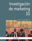 INVESTIGACION DE MARKETING 3,0 | LUQUE MARTINEZ,TEODORO | PIRAMIDE | 9788436838305