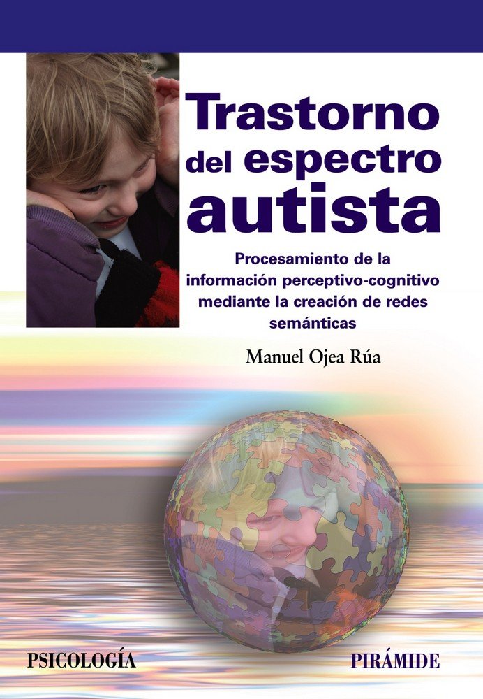 TRASTORNO DEL ESPECTRO AUTISTA | OJEA RUA,MANUEL | PIRAMIDE | 9788436838428