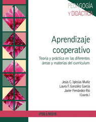 APRENDIZAJE COOPERATIVO | IGLESIAS MUÑIZ,JESUS/GONZALEZ GARCIA,L, | PIRAMIDE | 9788436838510