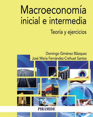 MACROECONOMIA INICIAL E INTERMEDIA | GIMENEZ BLAZQUEZ, DOMINGO/FERNANDEZ-CREH | PIRAMIDE | 9788436839593
