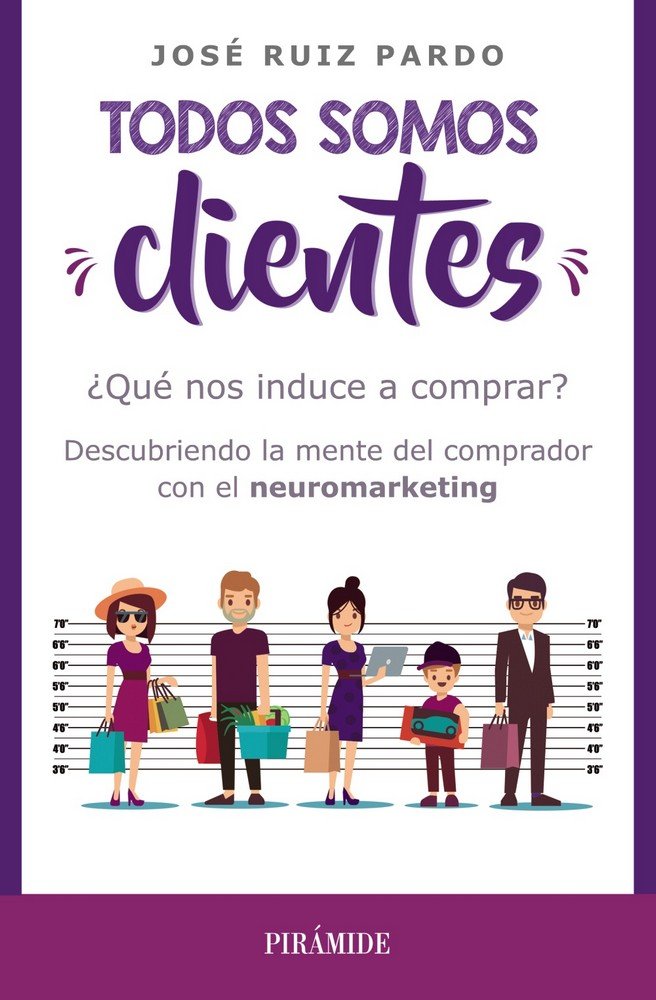 TODOS SOMOS CLIENTES | RUIZ PARDO, JOSE | PIRAMIDE | 9788436839852