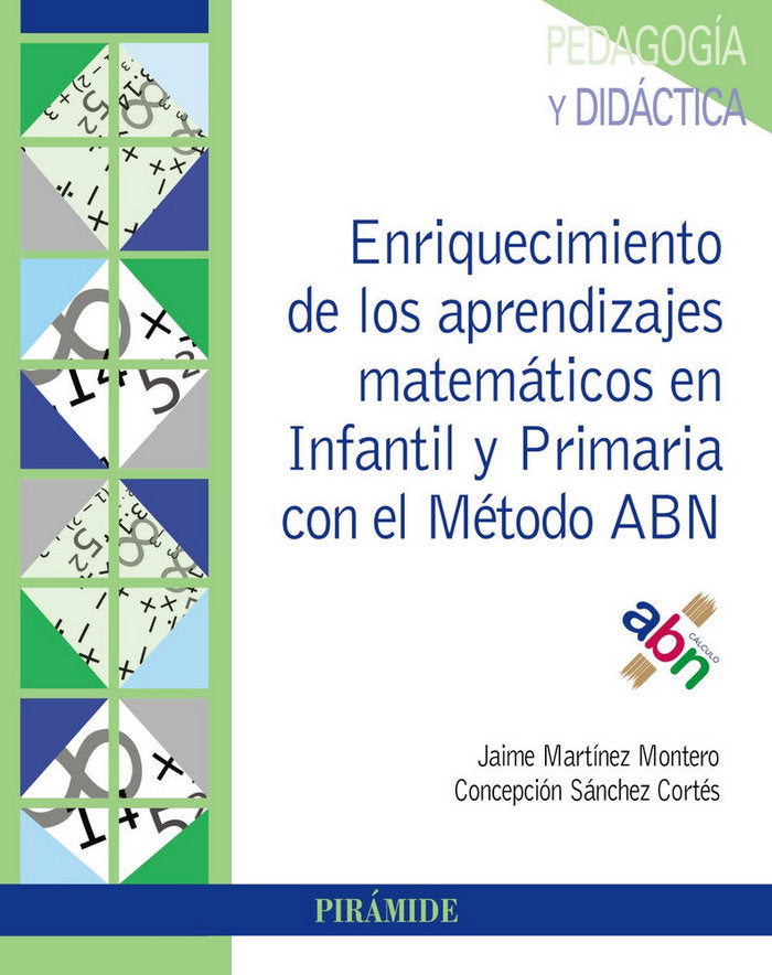 ENRIQUECIMIENTO DE LOS APRENDIZAJES MATEMATICOS EN INFANTIL | MARTINEZ MONTERO, JAIME/SANCHEZ CORTES, | PIRAMIDE | 9788436840797 Imagen principal del producto