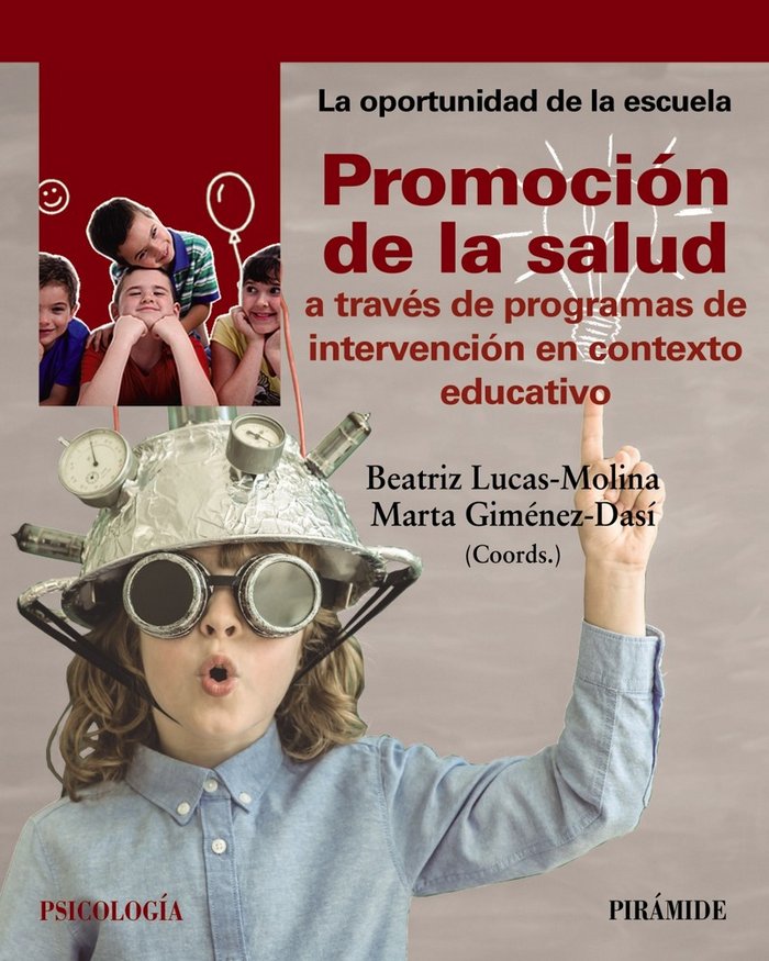PROMOCION DE LA SALUD A TRAVES DE PROGRAMAS DE INTERVENCION | LUCAS-MOLINA, BEATRIZ/GIMENEZ-DASI, MART | PIRAMIDE | 9788436841206