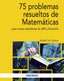 75 PROBLEMAS RESUELTOS DE MATEMATICAS PARA NUEVOS ESTUDIANTE | DIAZ CABRERA, MOISES | PIRAMIDE | 9788436841312