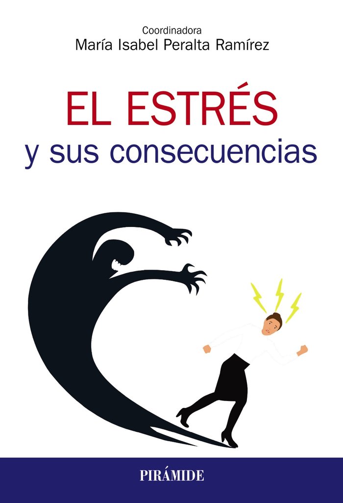 EL ESTRES Y SUS CONSECUENCIAS | PERALTA RAMIREZ, MARIA ISABEL | PIRAMIDE | 9788436841428
