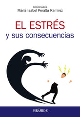 EL ESTRES Y SUS CONSECUENCIAS | PERALTA RAMIREZ, MARIA ISABEL | PIRAMIDE | 9788436841428