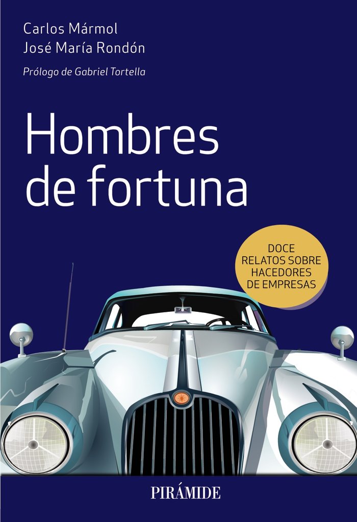 HOMBRES DE FORTUNA | MARMOL, CARLOS/RONDON, JOSE MARIA | PIRAMIDE | 9788436841626 Imagen principal del producto