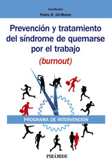 PREVENCION Y TRATAMIENTO DEL SINDROME DE QUEMARSE POR EL TRA | GIL-MONTE, PEDRO R, | PIRAMIDE | 9788436841732