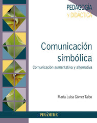 COMUNICACION SIMBOLICA | GOMEZ TAIBO, MARIA LUISA | PIRAMIDE | 9788436842227