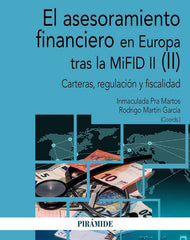 EL ASESORAMIENTO FINANCIERO EN EUROPA TRAS LA MIFID II (II) | PRA MARTOS, INMACULADA/MARTIN GARCIA, RO | PIRAMIDE | 9788436842289