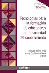 TECNOLOGIAS PARA LA FORMACION DE EDUCADORES EN LA SOCIEDAD D | RAPOSO-RIVAS, MANUELA/CEBRIAN DE LA SERN | PIRAMIDE | 9788436843200