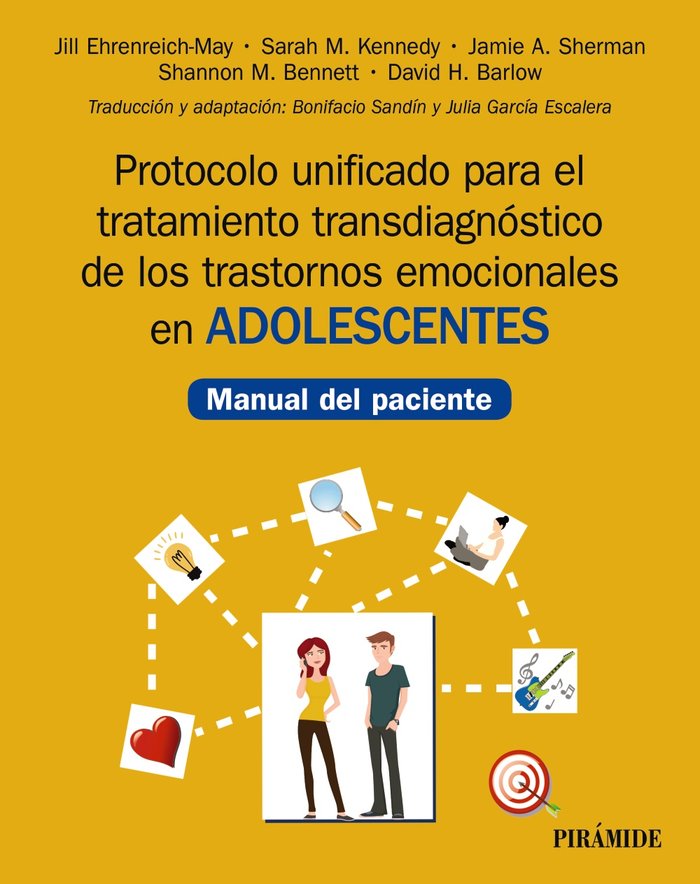 PROTOCOLO UNIFICADO PARA EL TRATAMIENTO TRANSDIAGNOSTICO DE | EHRENREICH-MAY, JILL/KENNEDY, SARAH M/SH | PIRAMIDE | 9788436843248 Imagen principal del producto
