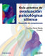 GUIA PRACTICA DE EVALUACION PSICOLOGICA CLINICA - 9788436843316