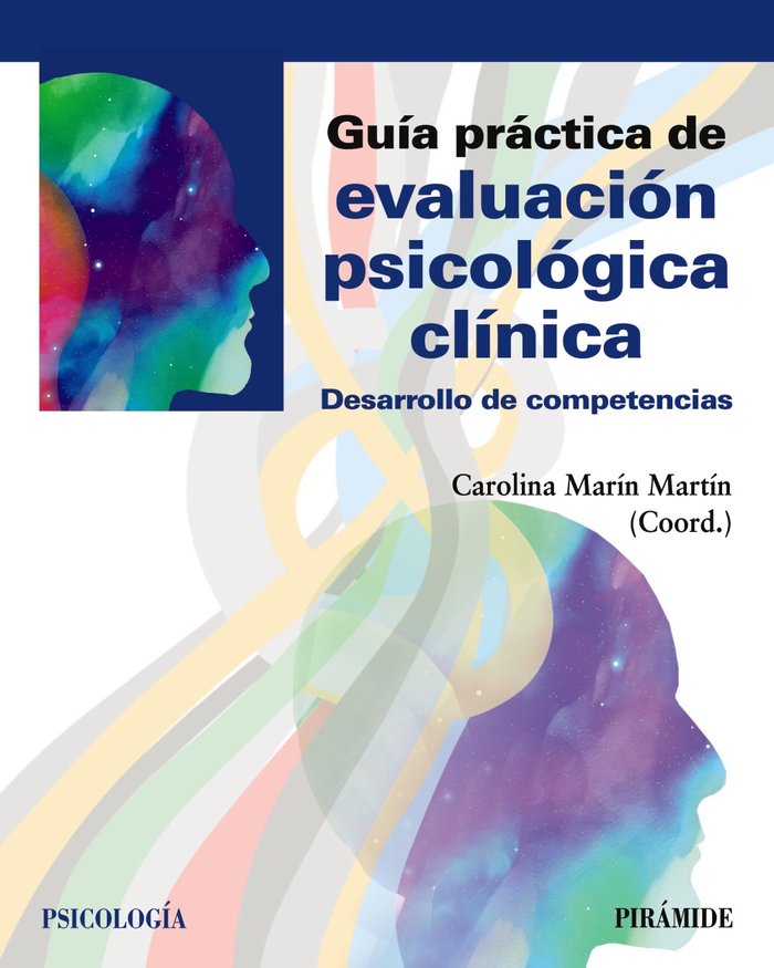 GUIA PRACTICA DE EVALUACION PSICOLOGICA CLINICA | MARIN MARTIN, CAROLINA | PIRAMIDE | 9788436843316