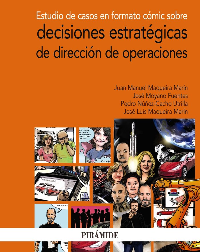ESTUDIO DE CASOS EN FORMATO COMIC SOBRE DECISIONES ESTRATEGI | MAQUEIRA MARIN, JUAN MANUEL/MOYANO FUENT | PIRAMIDE | 9788436843330 Imagen principal del producto